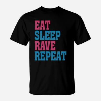 Rave - Eat Sleep Rave Repeat T-Shirt - Seseable