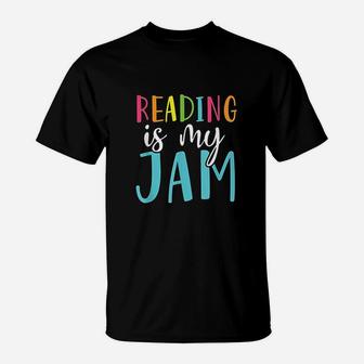 Reading Is My Jam Funny Back To School Teacher T-Shirt - Seseable