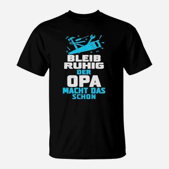 Rehrib Ruhig Def Opa Macht Das Schon T-Shirt - Seseable