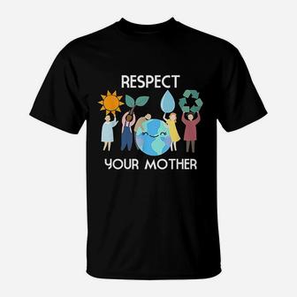 Respect Your Mother T-Shirt - Seseable