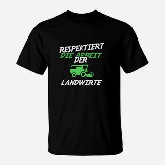 Respektiert Die Arbeit Der Landwirte T-Shirt - Seseable