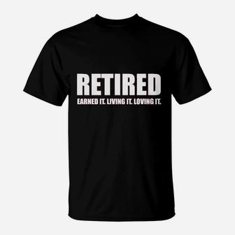 Retired Earned It Living It Loving Cute Game T-Shirt - Seseable