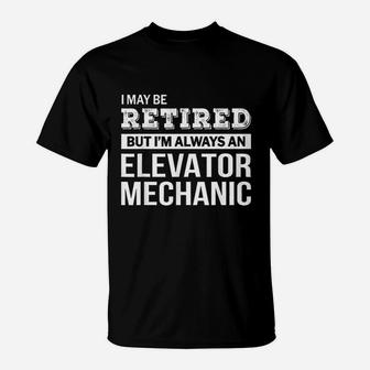 Retired Elevator Mechanic Funny Retirement Gift T-Shirt - Seseable