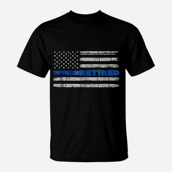 Retired Police Officer Thin Blue Line Flag Retirement T-Shirt - Seseable