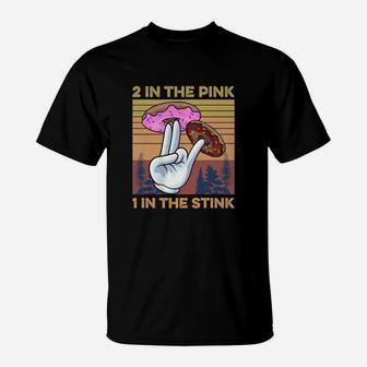 Retro Vintage 2 In The Pink 1 In The Stink Donut Two Holes T-Shirt - Seseable