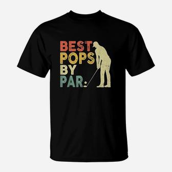 Retro Vintage Best Pops By Par Golf Gifts For Mens T-Shirt - Seseable