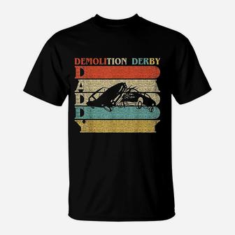 Retro Vintage Daddy Demolition Derby Racing Dad Gift T-Shirt - Seseable