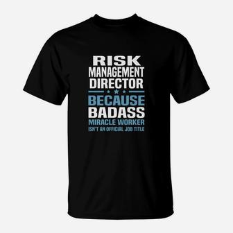 Risk Management Director T-Shirt - Seseable