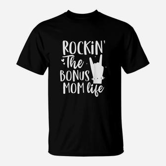 Rocking The Bonus Mom Life Best Stepmother Ever Stepmom T-Shirt - Seseable