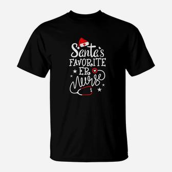 Santas Favorite Er Nurse Funny Christmas Nurse Gift T-Shirt - Seseable