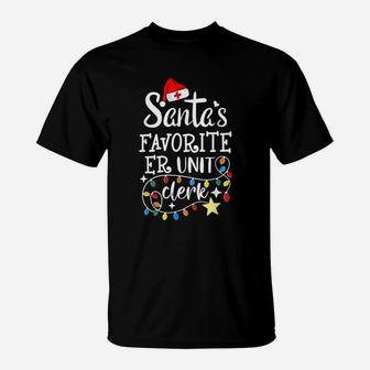 Santa's Favorite Er Unit Clerk Christmas Hospital Unit Clerk T-Shirt - Seseable