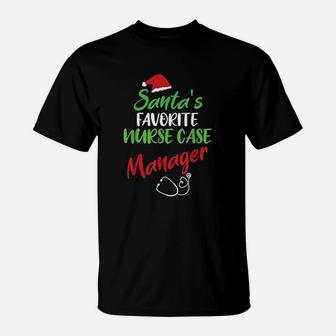 Santas Favorite Nurse Case Manager Christmas Nursing Gift T-Shirt - Seseable