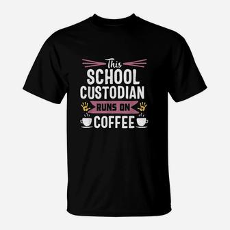 School Custodian Appreciation Gift Funny Coffee Janitor T-Shirt - Seseable