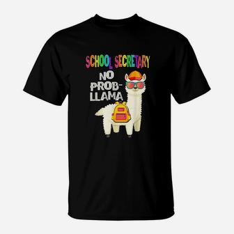 School Secretary No Prob Llama First Day Of School T-Shirt - Seseable
