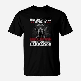 Schwarzer Labrador Unterschätze Niemals Einen Alten Mann T-Shirt - Seseable