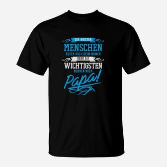 Schwarzes Herren T-Shirt - Die wichtigsten nennen mich Papa, Lustiges Vatertags Design - Seseable