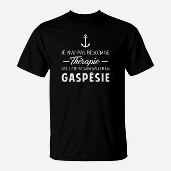 Schwarzes T-Shirt Je n'ai pas besoin de thérapie, j'ai juste besoin d'aller en Gaspésie mit Ankermotiv - Seseable