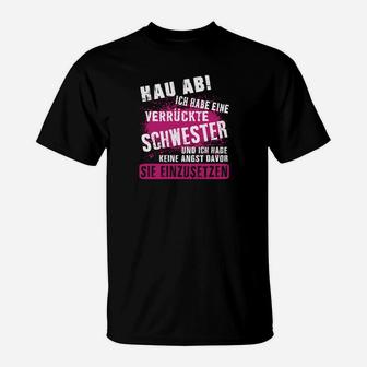 Schwarzes T-Shirt: Lustiger Spruch für Verrückte Schwestern - Seseable
