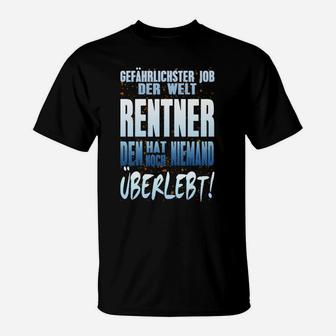 Schwarzes T-Shirt Weltgefährlichster Job - Rentner Lustige Spruch Tees - Seseable