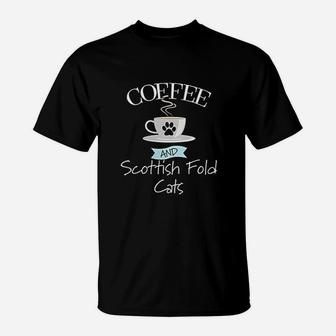 Scottish Fold Cat Mom Coffee Lover Gift Funny Saying Quote T-Shirt - Seseable