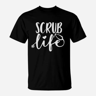 Scrub Life Nurse Rn Cna Hospital T-Shirt - Seseable