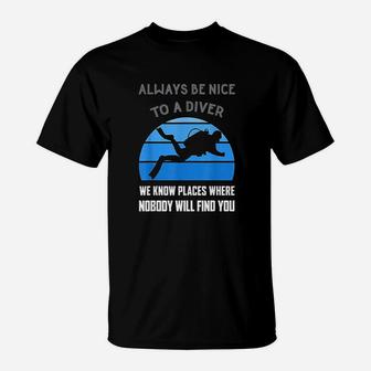Scuba Diver Funny Quote Love Dive Diving Humor Open Water T-Shirt - Seseable