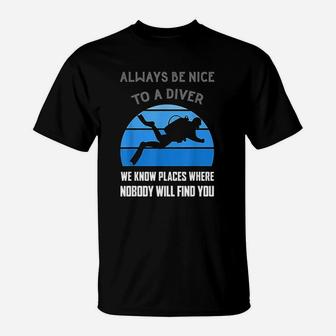 Scuba Diver Funny Quote Love Dive Diving Humor Open Water T-Shirt - Seseable