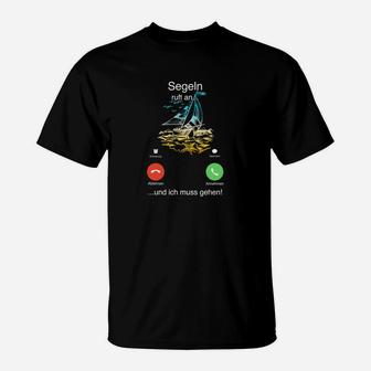 Segler T-Shirt Anruf des Meeres, Muss Segeln Gehen Motiv - Seseable