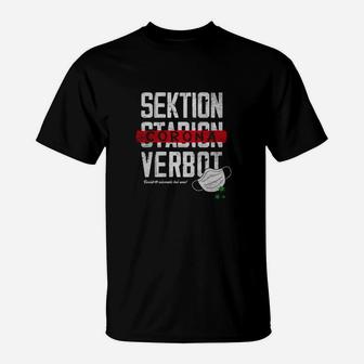 Sektion Stadion Corona Verbot Grafik T-Shirt, Fansupport Bekleidung - Seseable
