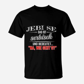 Serbisches Sprachwitz T-Shirt Jebi se - Lustiges Design - Seseable