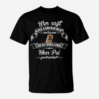Shar-Pei Liebhaber T-Shirt, Spruch über Glück und Hunde - Seseable
