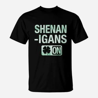 Shenanigans Mode On Funny Irish St Saint Patricks Day T-Shirt - Seseable