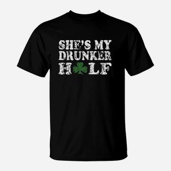 She's My Drunker Half Couples St Patrick's Day T-shirt T-Shirt - Seseable