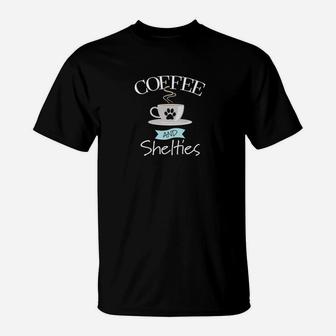 Shetland Sheepdog Coffee And Sheltie T-Shirt - Seseable