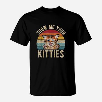 Show Me Your Kitties Vintage Funny Kitten Cat Lover T-Shirt - Seseable