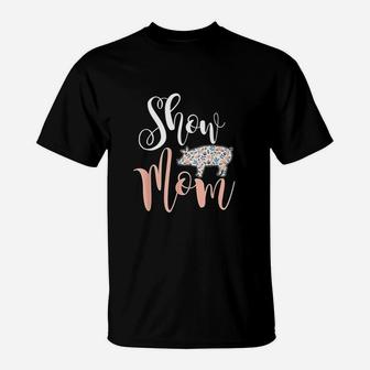 Show Mom Pig T-Shirt - Seseable