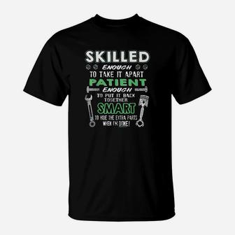 Skilled Enough To Take It Apart Awesome Mechanic T-Shirt - Seseable