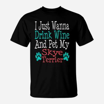 Skye Terrier Dog Mom Dad Funny Wine Lover Gift T-Shirt - Seseable