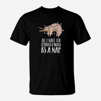 Sloth Christmas All I Want For Christmas Is A Nap T-Shirt - Seseable