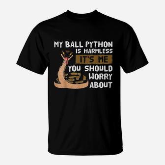 Snake Lover Gifts My Ball Python Is Harmless T-Shirt - Seseable