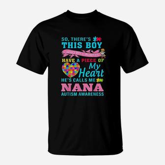 So There Is This Boy He Calls Me Nana Autism Grandma T-Shirt - Seseable