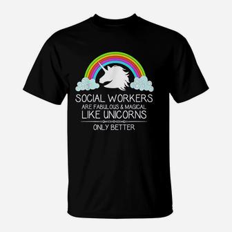 Social Worker Gifts Social Workers Are Like Unicorns Funny T-Shirt - Seseable