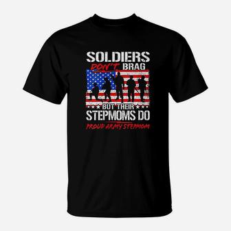 Soldiers Dont Brag Proud Army Stepmom Funny Military Gift T-Shirt - Seseable