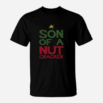 Son Of A Nutcracker T-Shirt - Seseable