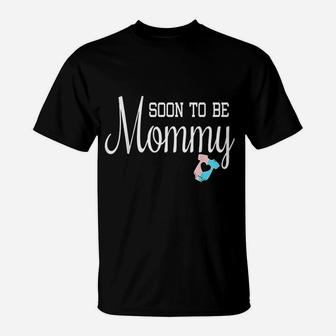 Soon To Be Mommy Gift Soon To Be Mommy T-Shirt - Seseable