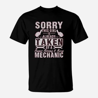 Sorry This Girl Is Already Taken By A Mechanic Wife Gift T-Shirt - Seseable