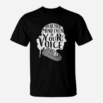 Speak Your Mind Even If Your Voice Shakes Quotes Feminist T-Shirt - Seseable