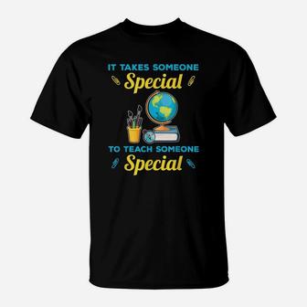 Sped Special Education It Takes Someone Special T-Shirt - Seseable