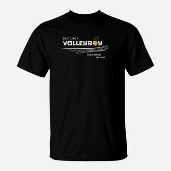 Sportliches Herren T-Shirt Do It Like A Volleyboy - Play Smart or Be Hard - Seseable