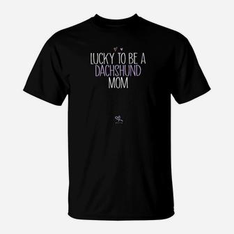 St Patricks Day Dachshund Mom Lucky Dachshund Gifts T-Shirt - Seseable